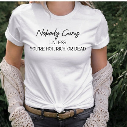 Nobody Cares T-Shirt