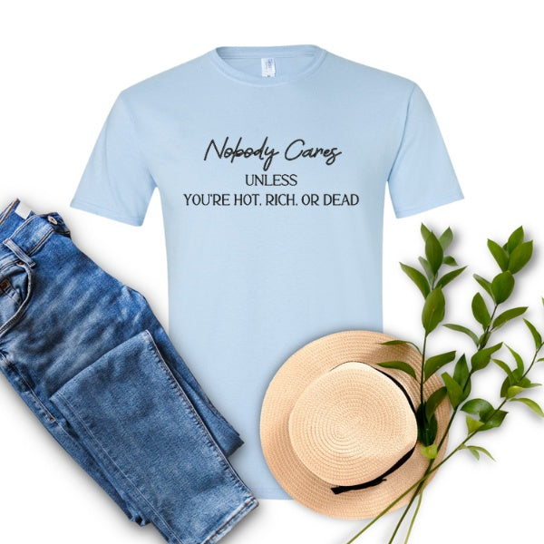 Nobody Cares T-Shirt